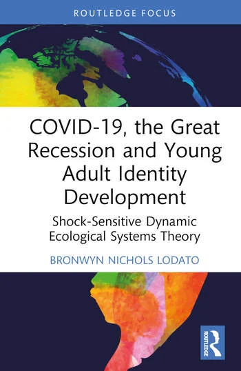 COVID-19, the Great Recession and Young Adult Identity Development Shock-Sensitive Dynamic Ecological Systems Theory